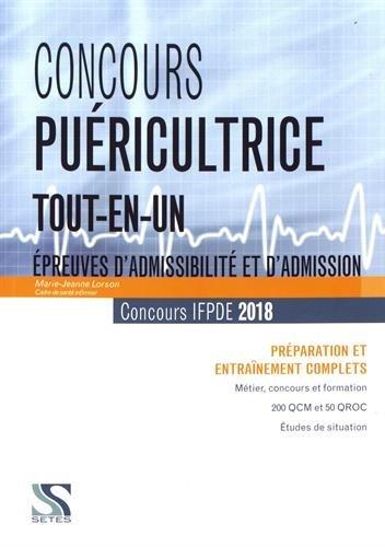 Concours puéricultrice tout-en-un : épreuves d'admissibilité et d'admission, concours IFPDE 2018 : préparation et entraînement complets