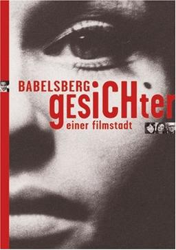 Babelsberg - Gesichter einer Filmstadt