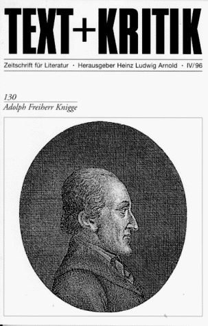 Adolph Freiherr Knigge (TEXT+KRITIK 130)