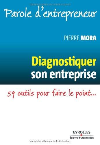 Diagnostiquer son entreprise : 59 outils pour faire le point