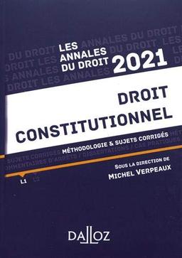 Droit constitutionnel : méthodologie & sujets corrigés : 2021