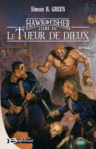 Les aventures de Hawk et Fisher. Vol. 3. Le tueur de dieux