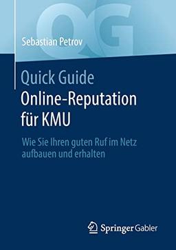 Quick Guide Online-Reputation für KMU: Wie Sie Ihren guten Ruf im Netz aufbauen und erhalten