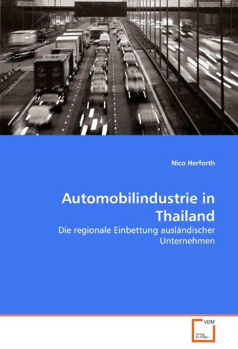 Automobilindustrie in Thailand: Die regionale Einbettung ausländischer Unternehmen