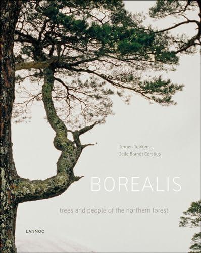 Borealis: The Lungs of the Earth: Trees and People of the Northern Forest