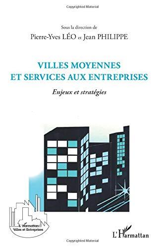 Villes moyennes et services aux entreprises : enjeux et stratégies