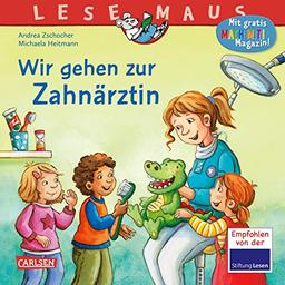 LESEMAUS 111: Wir gehen zur Zahnärztin: Vom Zähneputzen bis zum Zahnarztbesuch (111)