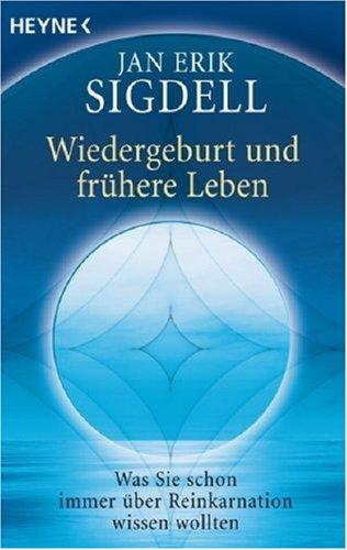 Wiedergeburt und frühere Leben. Was Sie schon immer über Reinkarnation wissen wollten