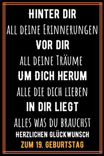 Hinter dir all deine Erinnerungen Vor dir all deine Träume: 19. Geburtstag Geschenk Notizbuch für jungs mädchen, Geschenkideen für 19 jährige Bruder Schwester Freund