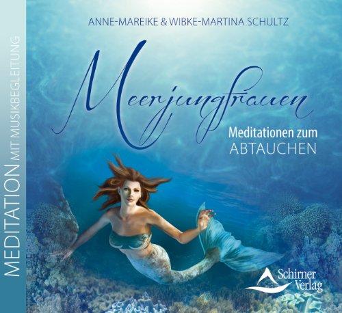 Meerjungfrauen: Meditationen zum Abtauchen