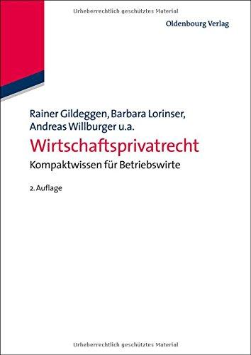 Wirtschaftsprivatrecht: Kompaktwissen für Betriebswirte