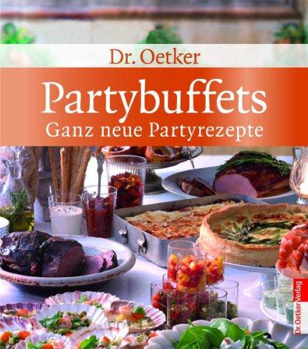 Partybuffets: Neue Partyrezepte