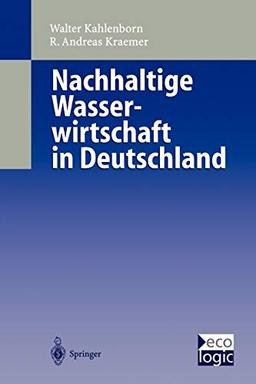 Nachhaltige Wasser-wirtschaft in Deutschland (Beiträge zur Internationalen und Europäischen Umweltpolitik) (German Edition)