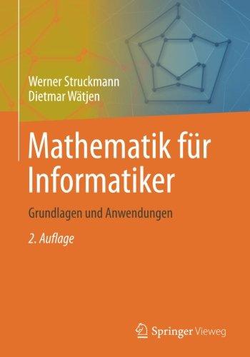 Mathematik für Informatiker: Grundlagen und Anwendungen