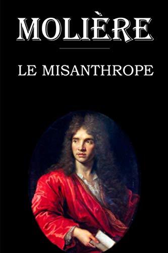 Le Misanthrope: édition intégrale et annotée