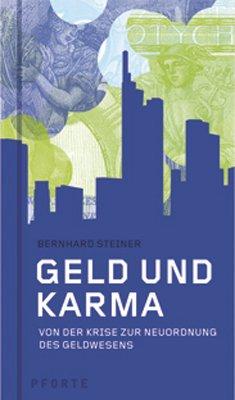 Geld und Karma: Von der Krise zur Neuordnung des Geldwesens