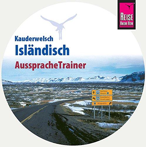 AusspracheTrainer Isländisch (Audio-CD): Reise Know-How Kauderwelsch-CD