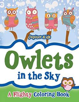 Owlets in the Sky: A Flighty Coloring Book