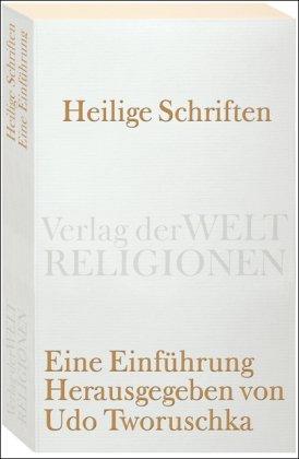 Heilige Schriften: Eine Einführung (Verlag der Weltreligionen Taschenbuch)