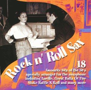 Rock'N'Roll Sax - 18 favourite Hits of the 50's arragend for Saxophone