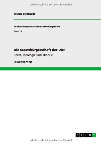 Die Staatsbürgerschaft der DDR: Recht, Ideologie und Theorie