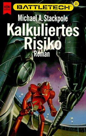 Battletech 21: Kalkuliertes Risiko