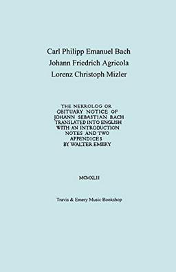 Nekrolog or Obituary Notice of Johann Sebastian Bach. Translated with an Introduction, Notes and Two Appendices by Walter Emery. (Facsimile of Autogra