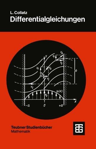 Differentialgleichungen: Eine Einführung unter Besonderer Berücksichtigung der Anwendungen (Leitfäden der Angewandten Mathematik und Mechanik - Teubner Studienbücher) (German Edition)