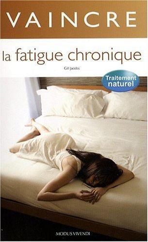 Vaincre la fatigue chronique