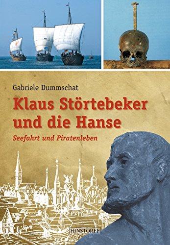 Klaus Störtebeker und die Hanse: Seefahrt und Piratenleben