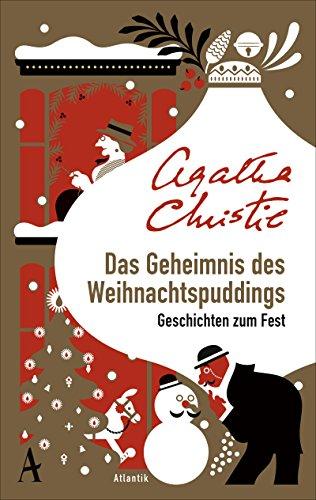 Das Geheimnis des Weihnachtspuddings: Geschichten zum Fest