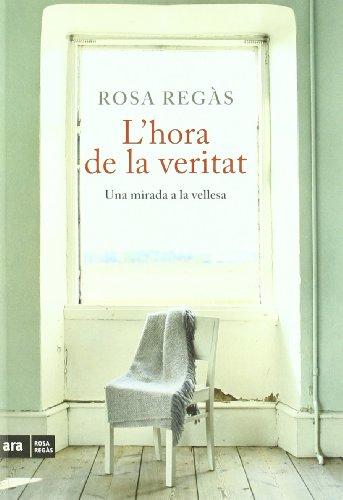 L'hora de la veritat (Ara Rosa Regàs)