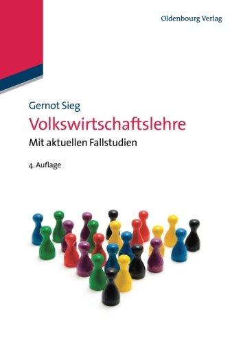 Volkswirtschaftslehre: Mit aktuellen Fallstudien: Mit aktuellen Fallstudien