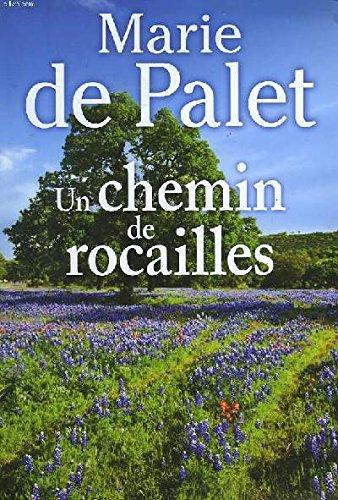 U NCHEMIN DE ROCAILES