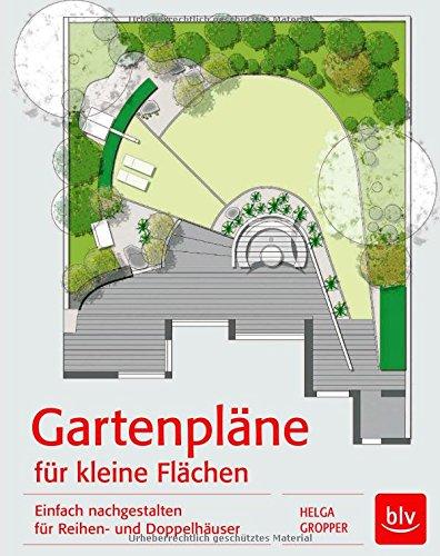 Gartenpläne für kleine Flächen: Einfach nachgestalten für Reihen- und Doppelhäuser