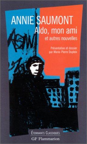 Aldo, mon ami : et autres nouvelles