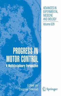 Progress in Motor Control: A Multidisciplinary Perspective (Advances in Experimental Medicine and Biology)