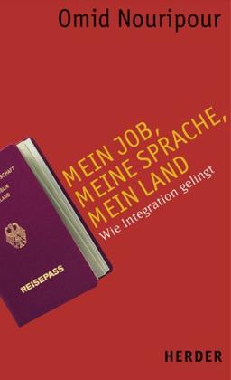 Mein Job, meine Sprache, mein Land: Wie Integration gelingt