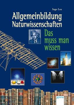 Allgemeinbildung - Naturwissenschaften - Das muss man wissen