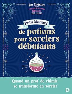 Petit manuel de potions pour sorciers débutants