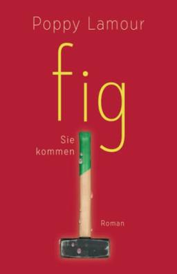 fig – Sie kommen