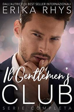 Il Gentlemen's Club, la serie completa: una storia d'amore miliardaria