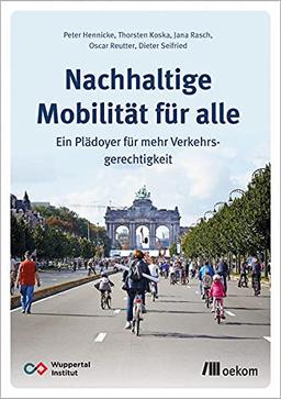 Nachhaltige Mobilität für alle: Ein Plädoyer für mehr Verkehrsgerechtigkeit