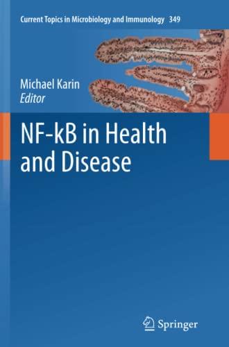 NF-kB in Health and Disease (Current Topics in Microbiology and Immunology, Band 349)