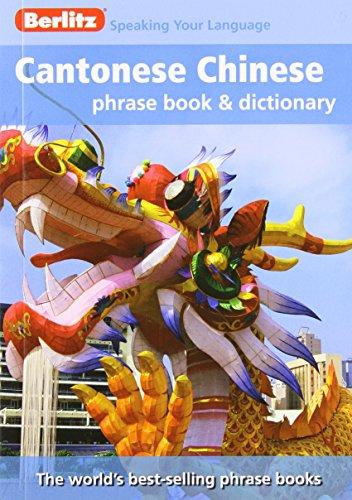 Cantonese Chinese Phrase Book & Dictionary (Berlitz Phrase Book & Dictionary: Chinese (Cantonese))