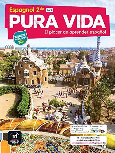 Pura vida; el placer de aprender espanol : espagnol 2de, A2+ : nouveaux programmes 2019