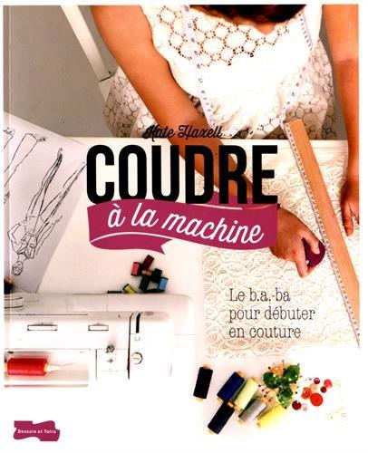 Coudre à la machine : le b.a.-ba pour débuter en couture