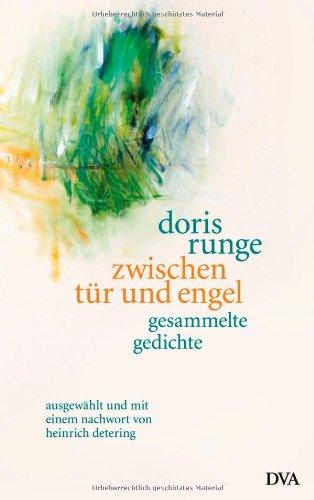 zwischen tür und engel: Gesammelte Gedichte, ausgewählt und mit einem Nachwort von Heinrich Detering