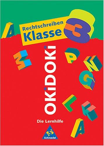 OKiDOKi, Die Lernhilfe, Rechtschreiben Klasse 3, neue Rechtschreibung