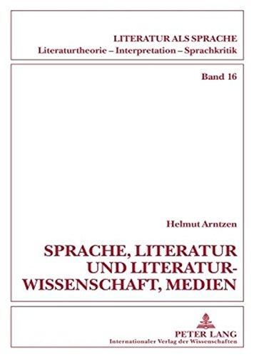 Sprache, Literatur und Literaturwissenschaft, Medien: Beiträge zum Sprachdenken und zur Sprachkritik (Literatur als Sprache)